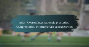 Julián Álvarez: Internationale prestaties, Clubprestaties, Internationale vooruitzichten